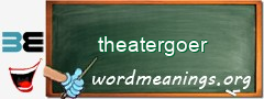 WordMeaning blackboard for theatergoer